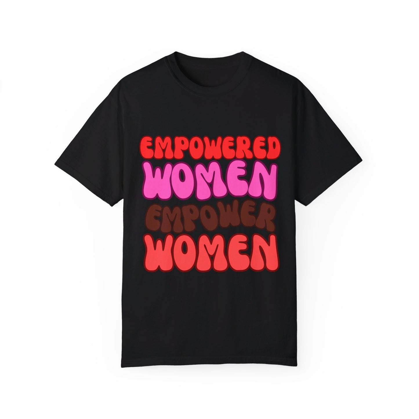 Empowered Woman - Garment-Dyed T-shirt