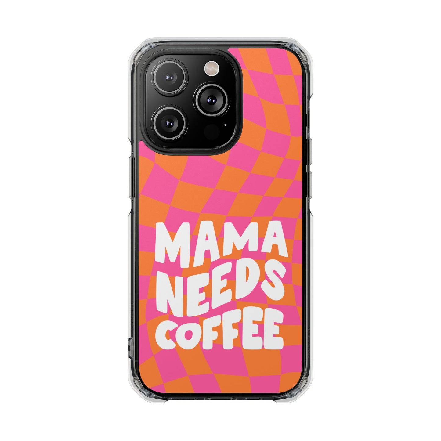 Mamas Need Coffee - Magnetic Clear Impact Cases