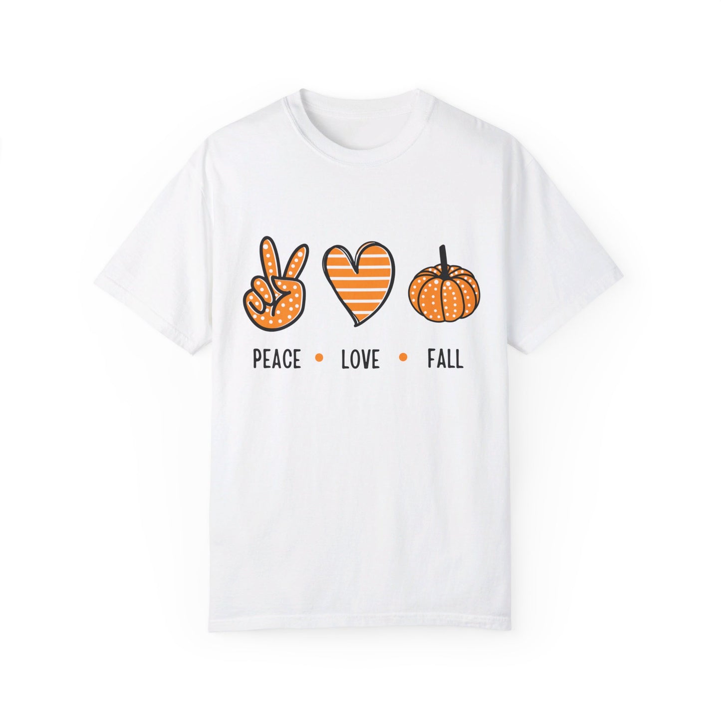 Peace Love and Fall - Garment-Dyed T-shirt