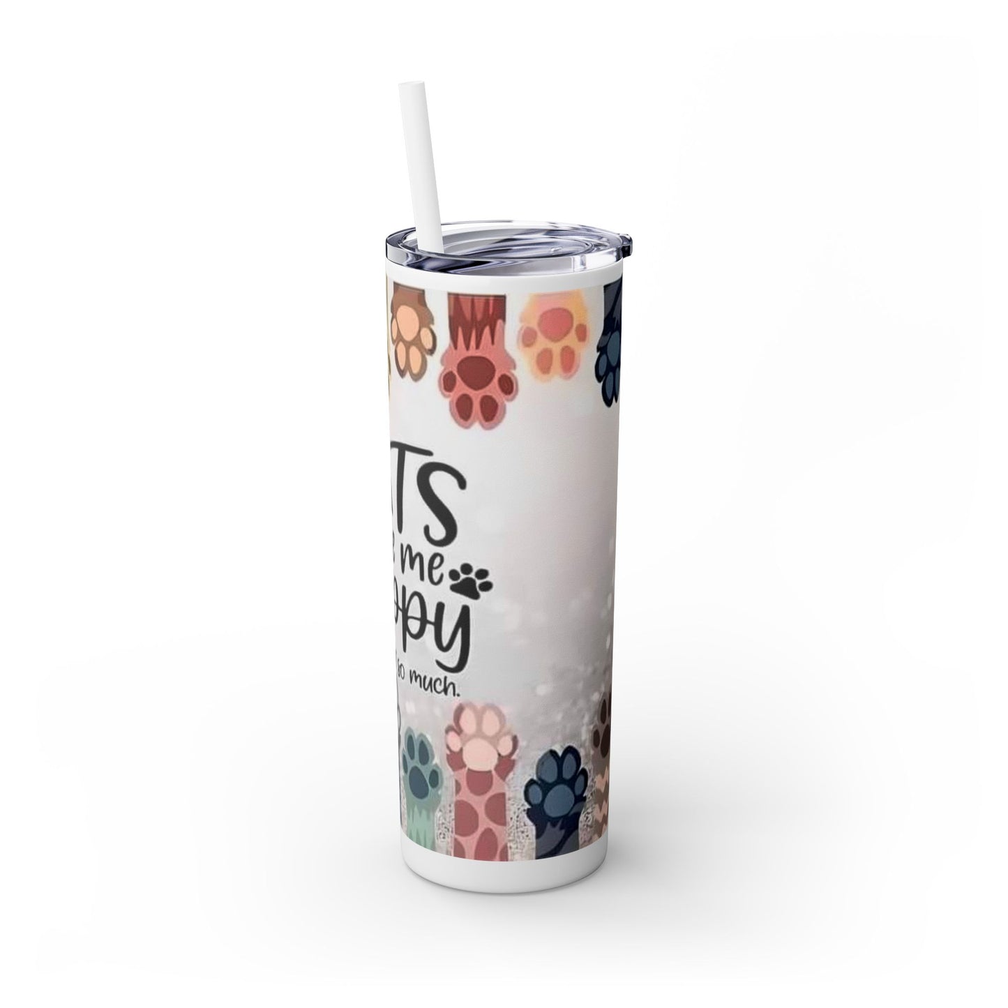 Cats Make me Happy - Skinny Tumbler with Straw, 20oz