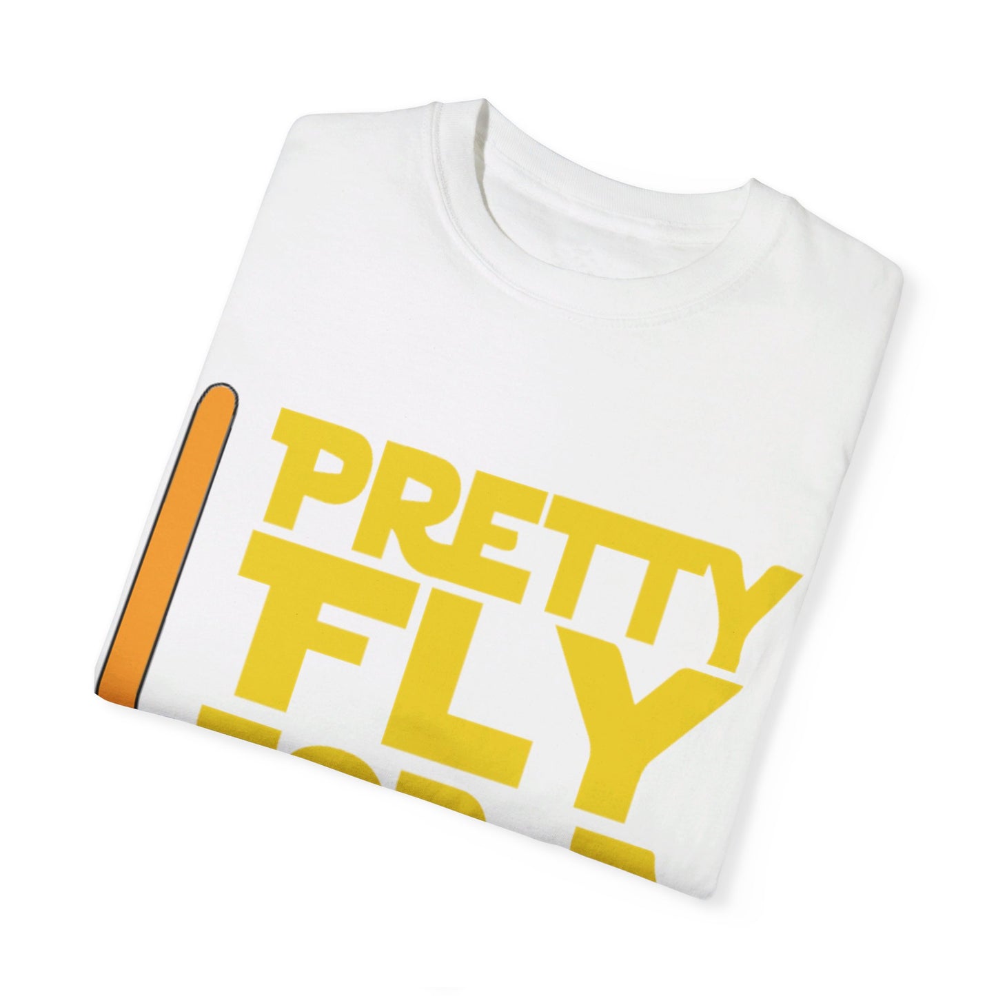 Pretty Fly for a Jedi Garment-Dyed T-shirt