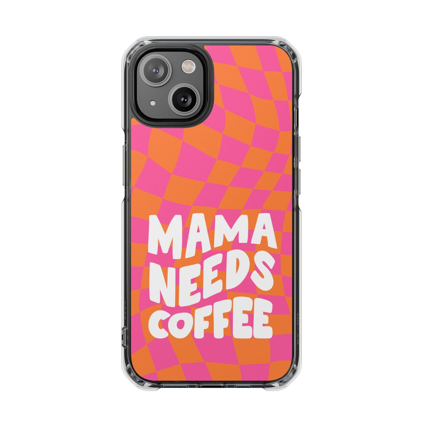 Mamas Need Coffee - Magnetic Clear Impact Cases