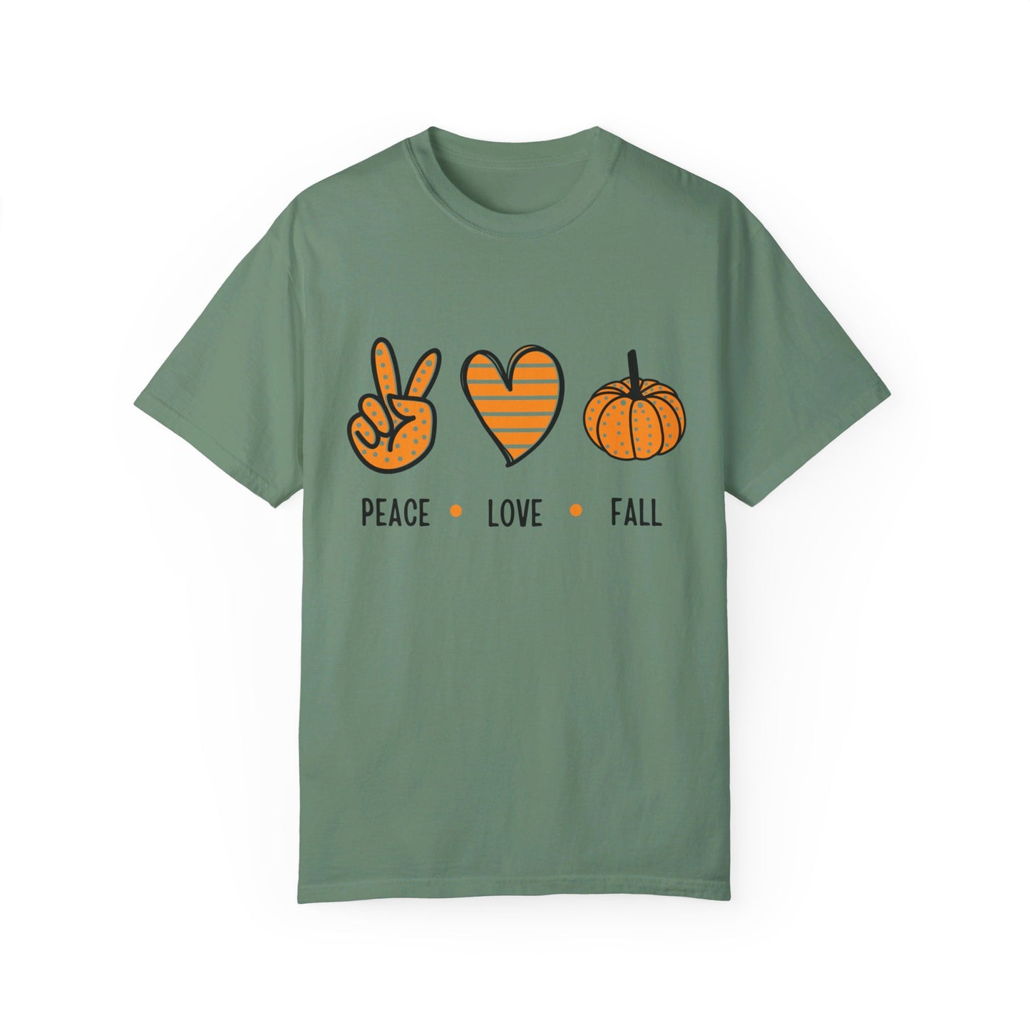 Peace Love and Fall - Garment-Dyed T-shirt