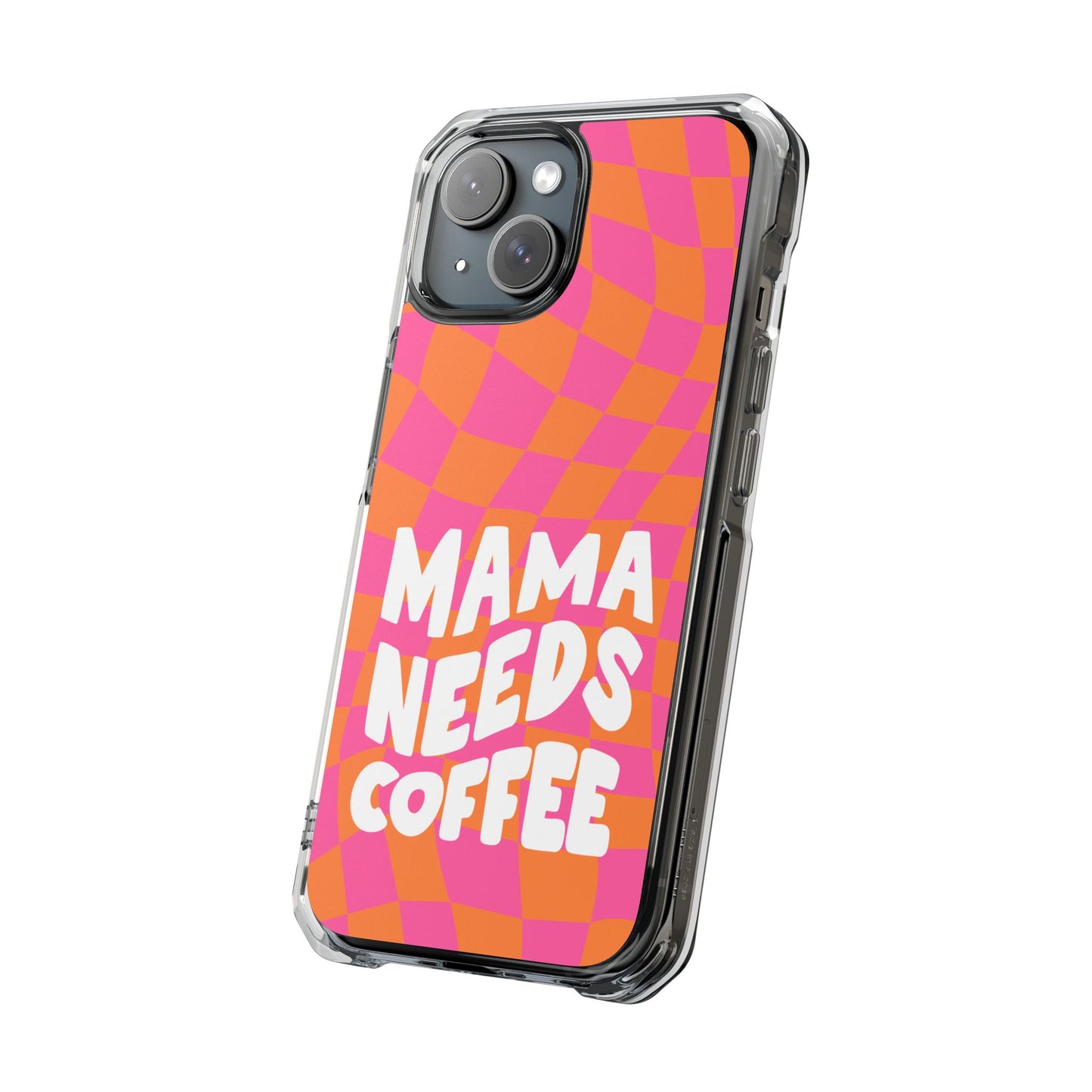 Mamas Need Coffee - Magnetic Clear Impact Cases