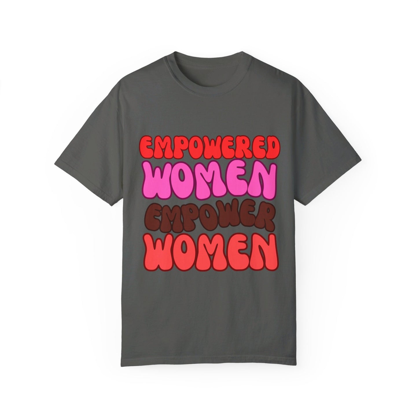 Empowered Woman - Garment-Dyed T-shirt