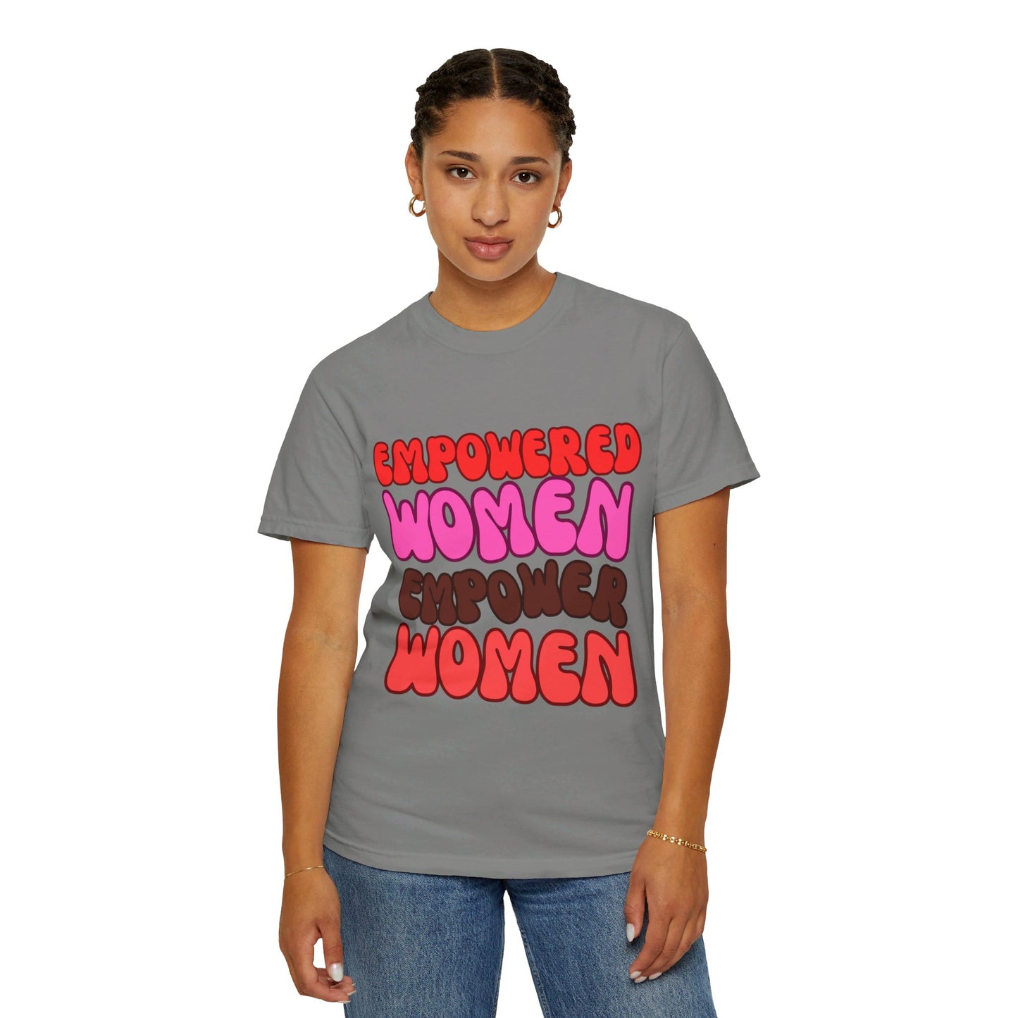 Empowered Woman - Garment-Dyed T-shirt